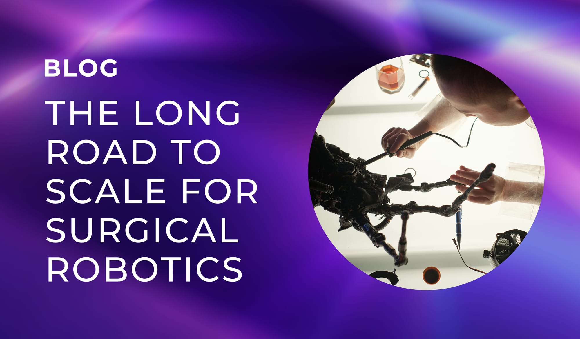 The long road to scale for surgical robotics