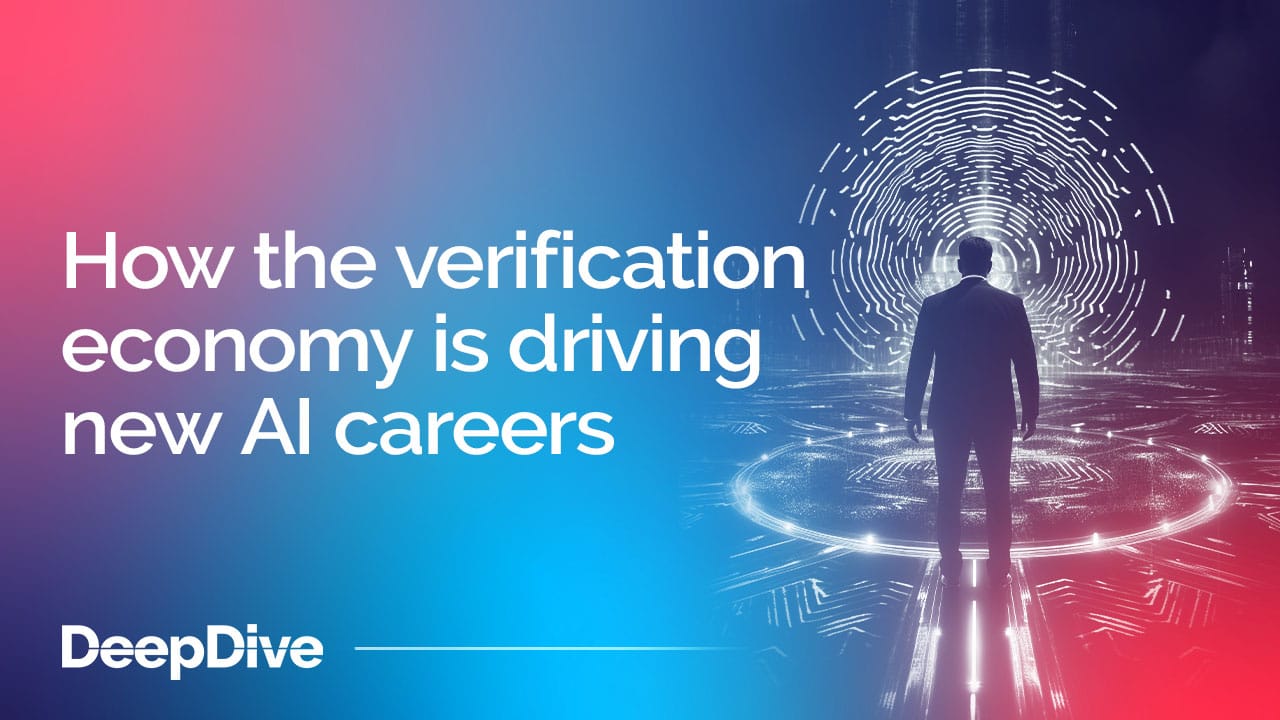 How the verification economy is driving new AI careers