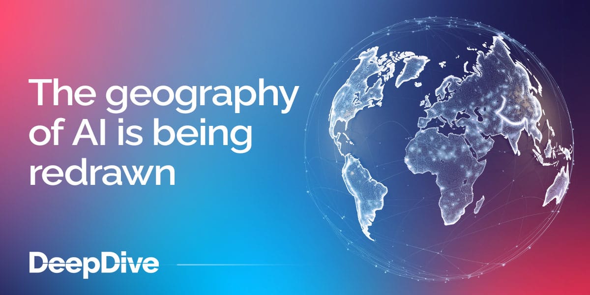 The geography of AI is being redrawn