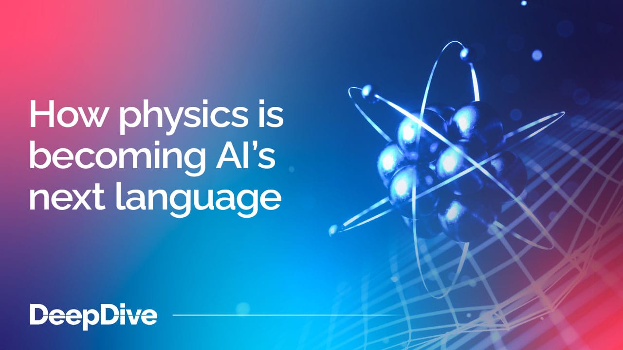How physics is becoming AI’s next language