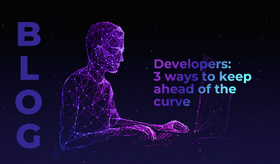Developers: 3 ways to keep ahead of the curve