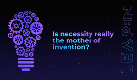 Is necessity really the mother of invention?