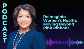 Reimagining Women's Health: Moving Beyond Pink Ribbons