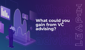 What could you gain from VC advising?