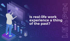 Is real-life work experience a thing of the past?