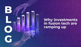 Why investments in fusion tech are ramping up