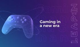Gaming in a new era