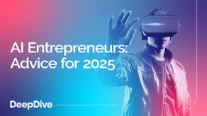 AI Entrepreneurs: Advice for 2025