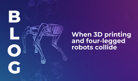 When 3D printing and four-legged robots collide