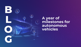 A year of milestones for autonomous vehicles