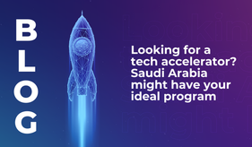Looking for a tech accelerator? Saudi Arabia might have your ideal program
