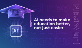 AI needs to make education better, not just easier