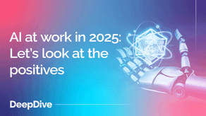AI at work in 2025: Let’s look at the positives