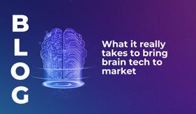 What it really takes to bring brain tech to market