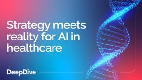 Strategy meets reality for AI in healthcare