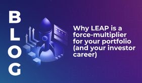 Why LEAP is a force-multiplier for your portfolio (and your investor career)
