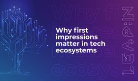 Why first impressions matter in tech ecosystems