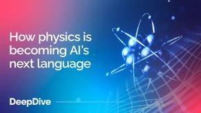 How physics is becoming AI’s next language