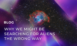 Why we might be searching for aliens the wrong way