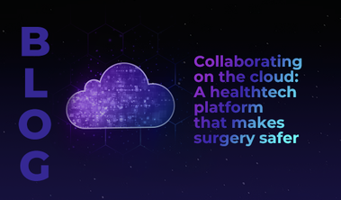 Collaborating on the cloud: A healthtech platform that makes surgery safer