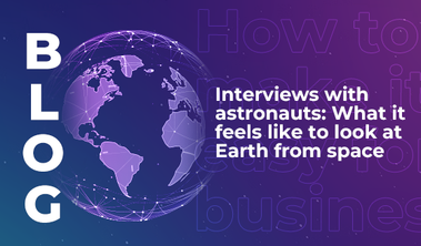 Interviews with astronauts: What it feels like to look at Earth from space
