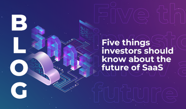Five things investors should know about the future of SaaS