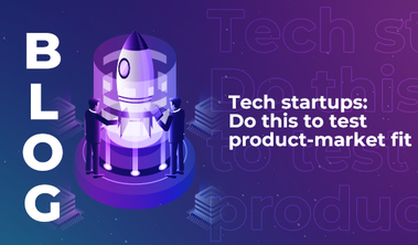 Tech startups: Do this to test product-market fit
