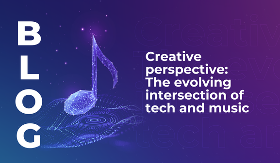 Creative perspective: The evolving intersection of tech and music