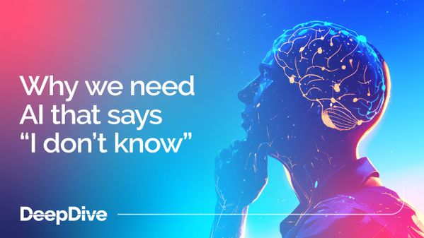 Why we need AI that says ‘I don’t know’