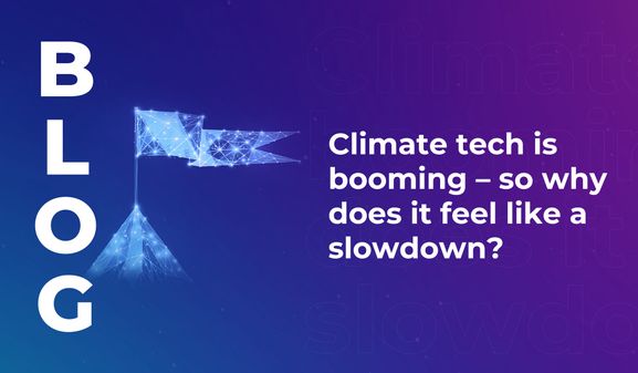 Climate tech is booming – so why does it feel like a slowdown?