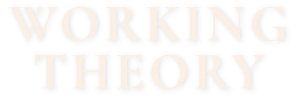 Working Theory