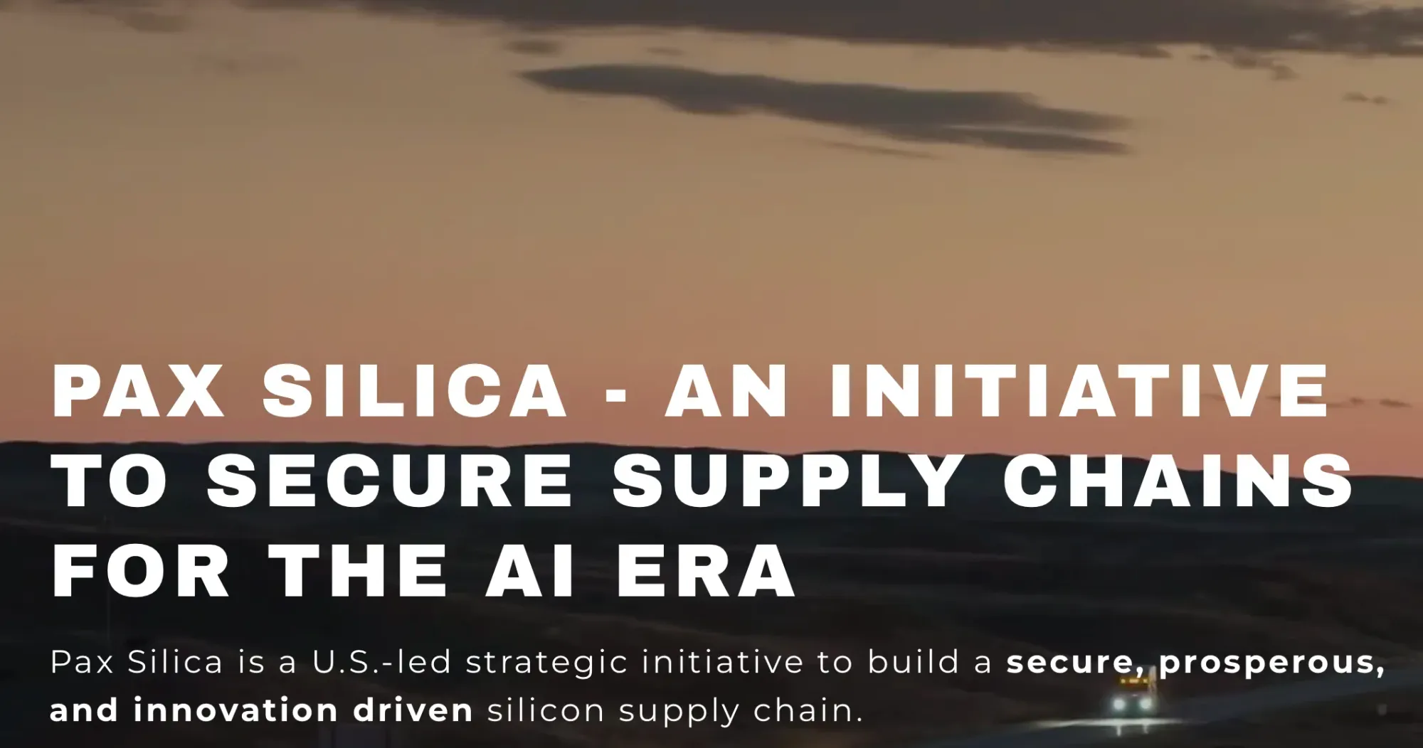 美國喺2025年推出咗名為「Pax Silica」嘅倡議,主要目標係確保AI模型、半導體以及關鍵礦物嘅供應鏈安全。