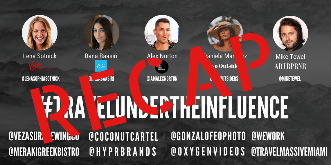 Travel Under The Influence - Event Recap