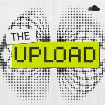 SoundCloud adds The Upload to 'Combat Algorithmic Fatigue'