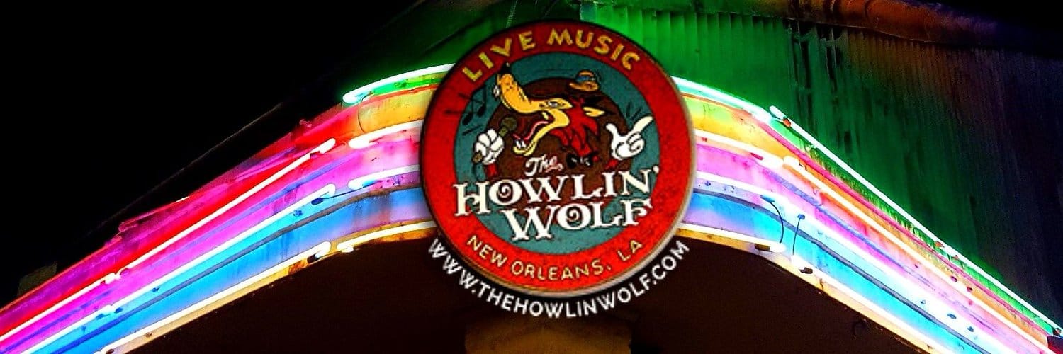 In The Trenches with Howie Kaplan of NOLA's Howlin' Wolf 