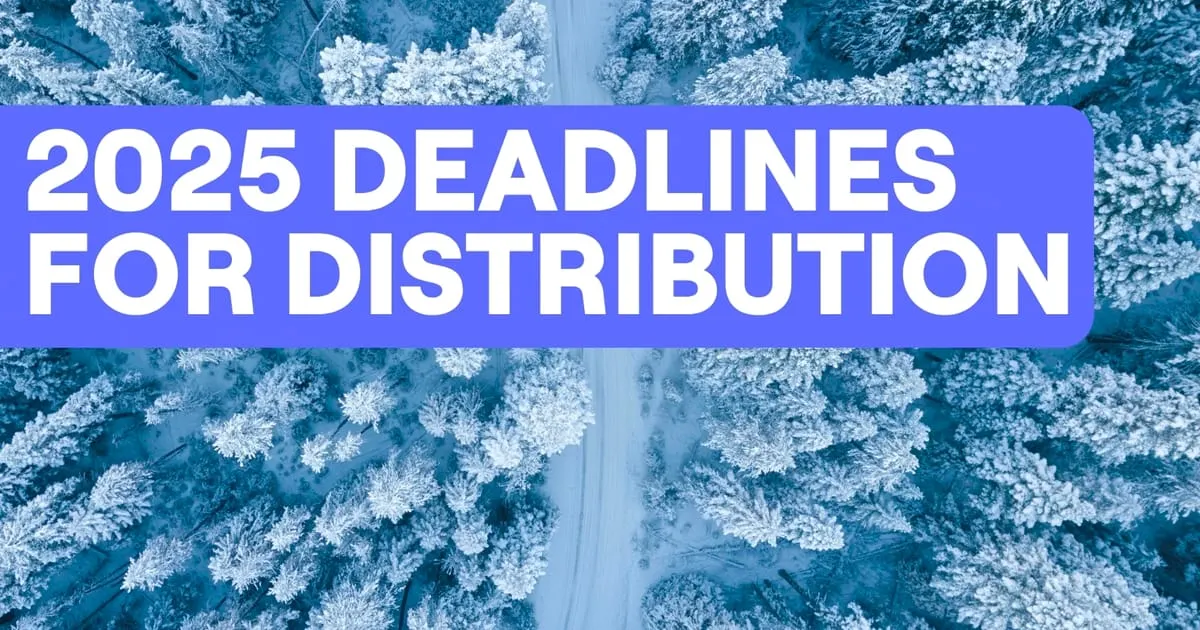 Music Distribution Deadlines for 2025