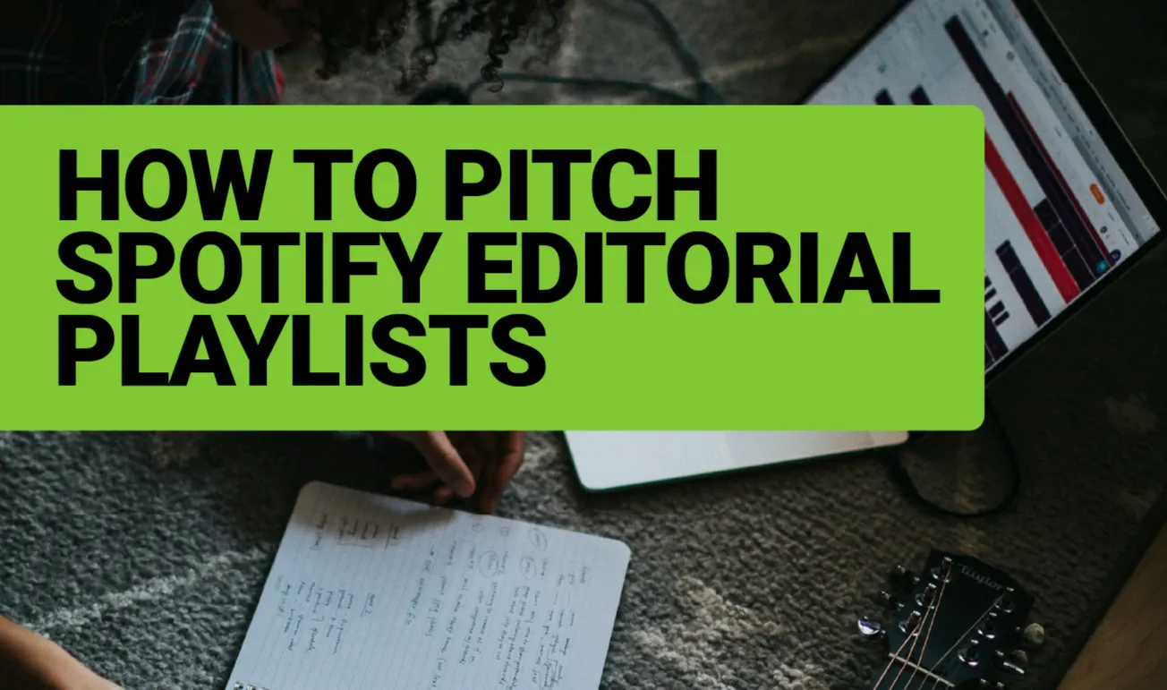 The 2026 Guide for Pitching Spotify Editorial Playlists