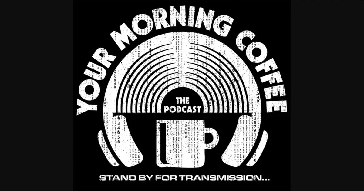 Your Morning Coffee Podcast