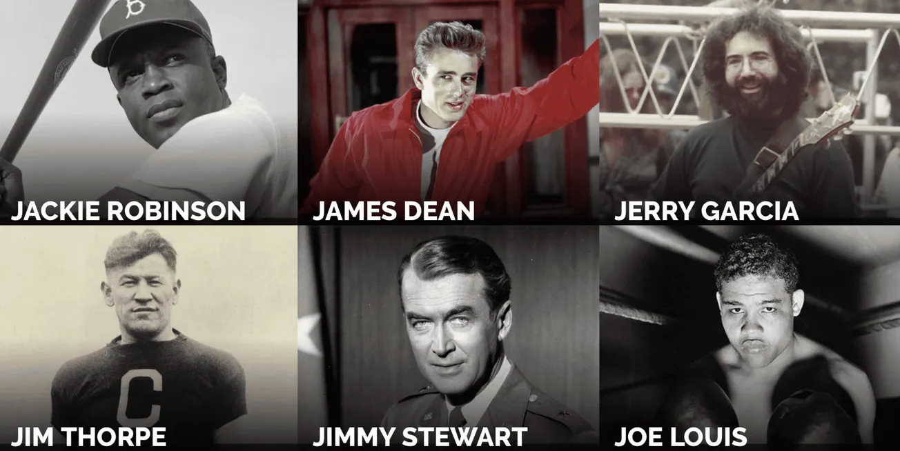 Black and white portraits of iconic celebrities including Jackie Robinson, James Dean, Jerry Garcia, Jim Thorpe, Jimmy Stewar