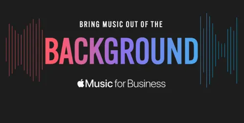 Bring music out of the background with Apple Music for Business promoting music visibility in professional environments and l