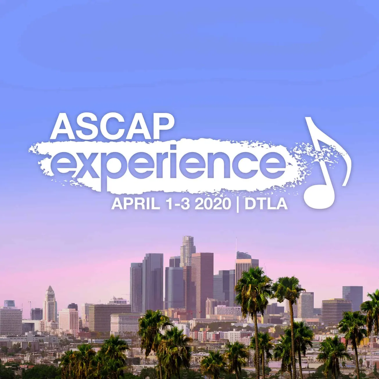 ASCAP experience spring music festival Los Angeles skyline with palm trees April 1-3 2020.