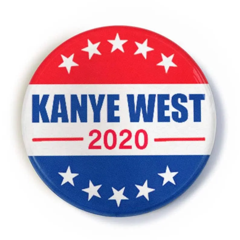 Kanye West 2020 political campaign button, American election memorabilia, patriotic campaign supporter badge, presidential el