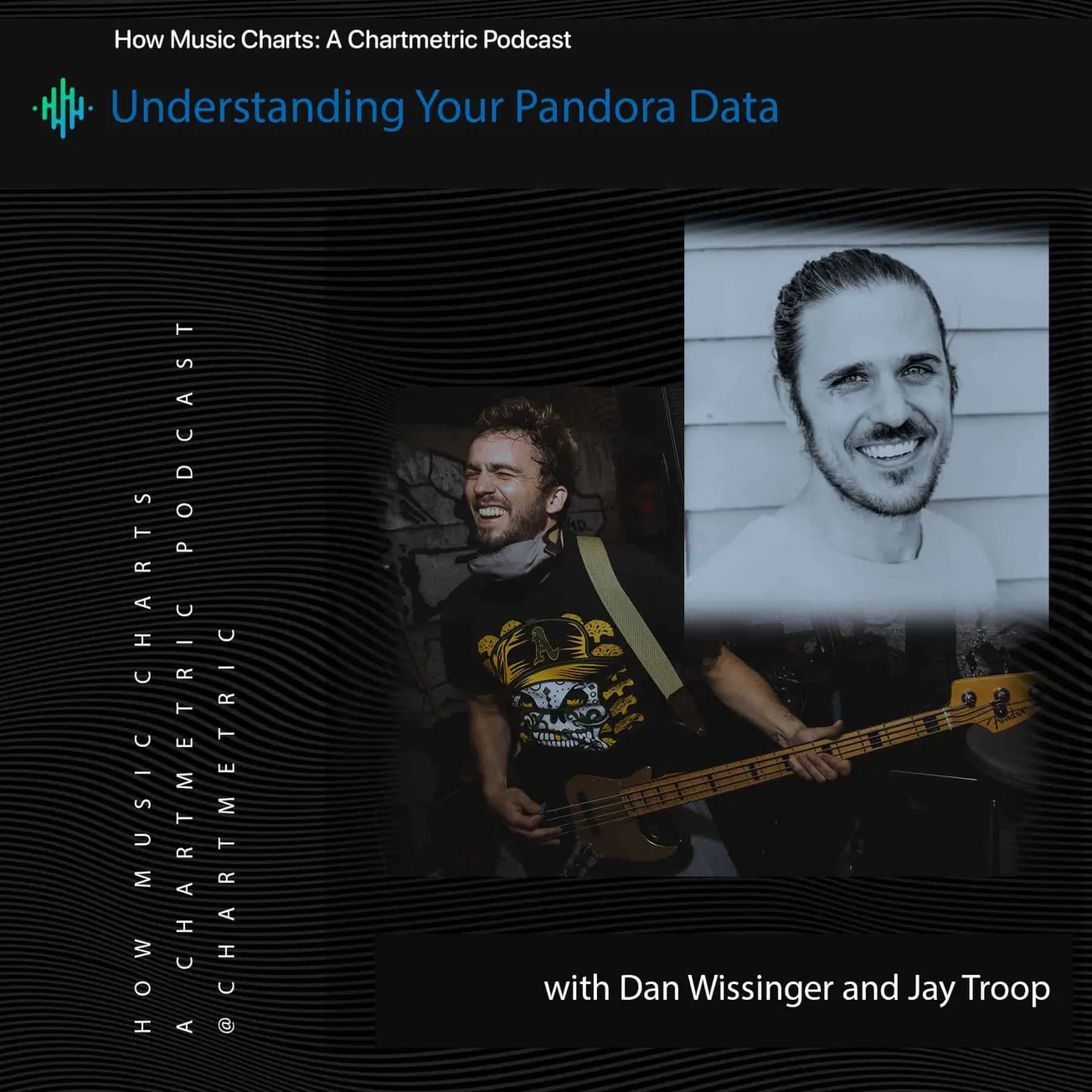 Pandora music data analysis podcast featuring Dan Wissinger and Jay Troop, with a guitarist and black wave graphics, emphasiz