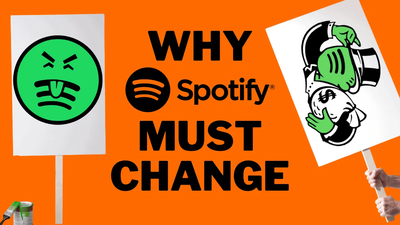 Frustrated face drawn on protest sign with bold text "WHY Spotify MUST CHANGE" on bright orange background, emphasizing music