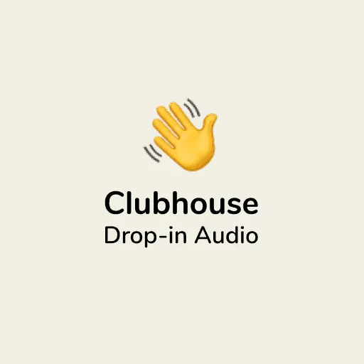 Clap emoji with text "Clubhouse Drop-in Audio", representing social audio platform, casual communication, and real-time discu