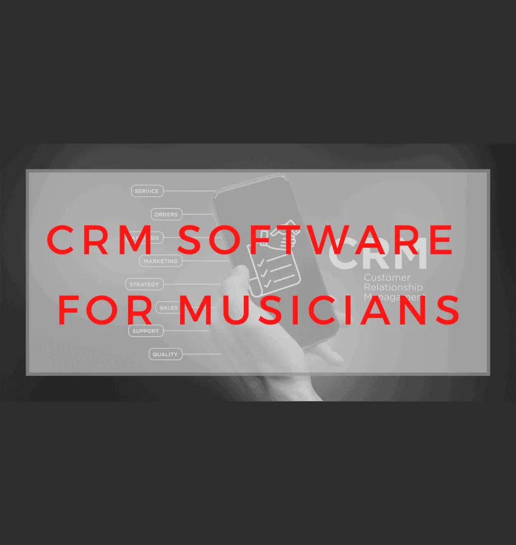 CRM software for musicians, customer relationship management tools for artists, music industry CRM, digital marketing for mus