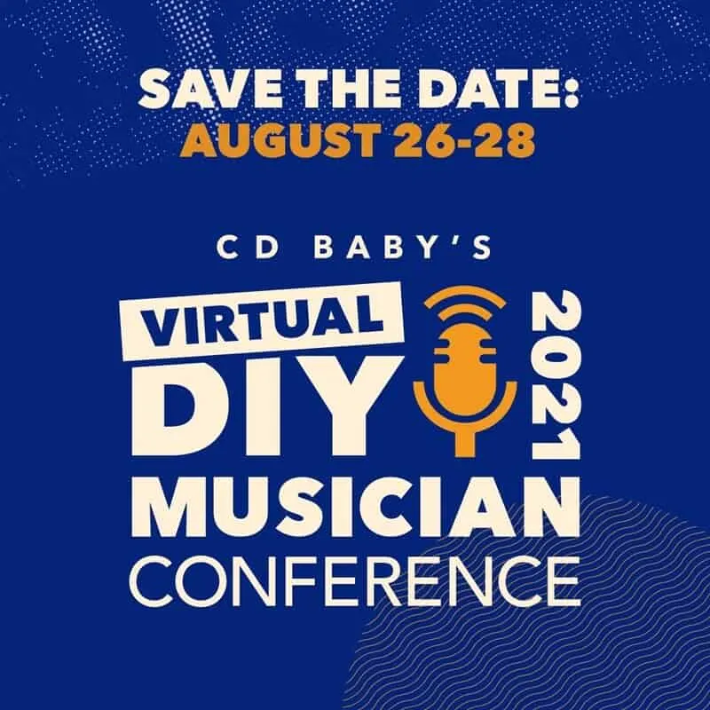 Save the date for CD Baby's virtual DIY musician conference, August 26-28, 2023, featuring music industry insights, artist re