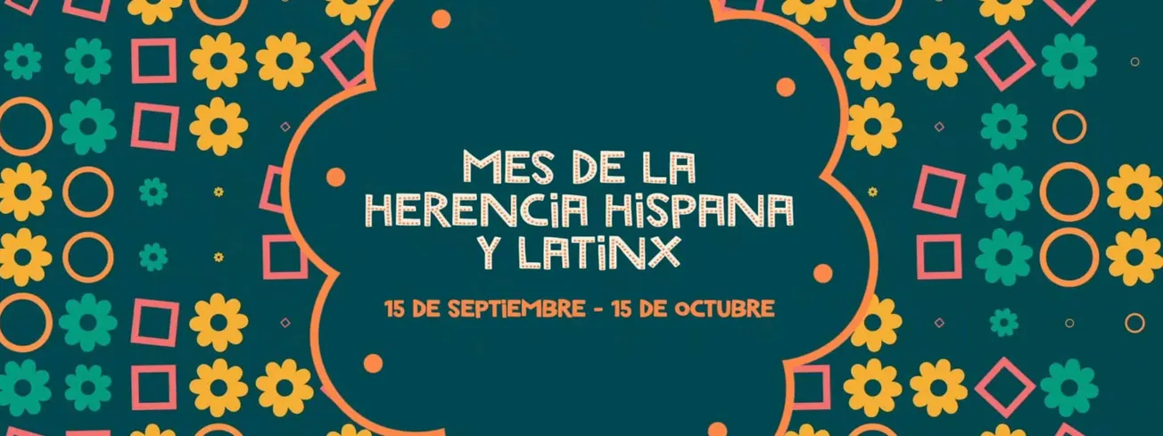 Celebration poster for Hispanic and LatinX Heritage Month, featuring colorful flowers and geometric shapes, highlighting cult