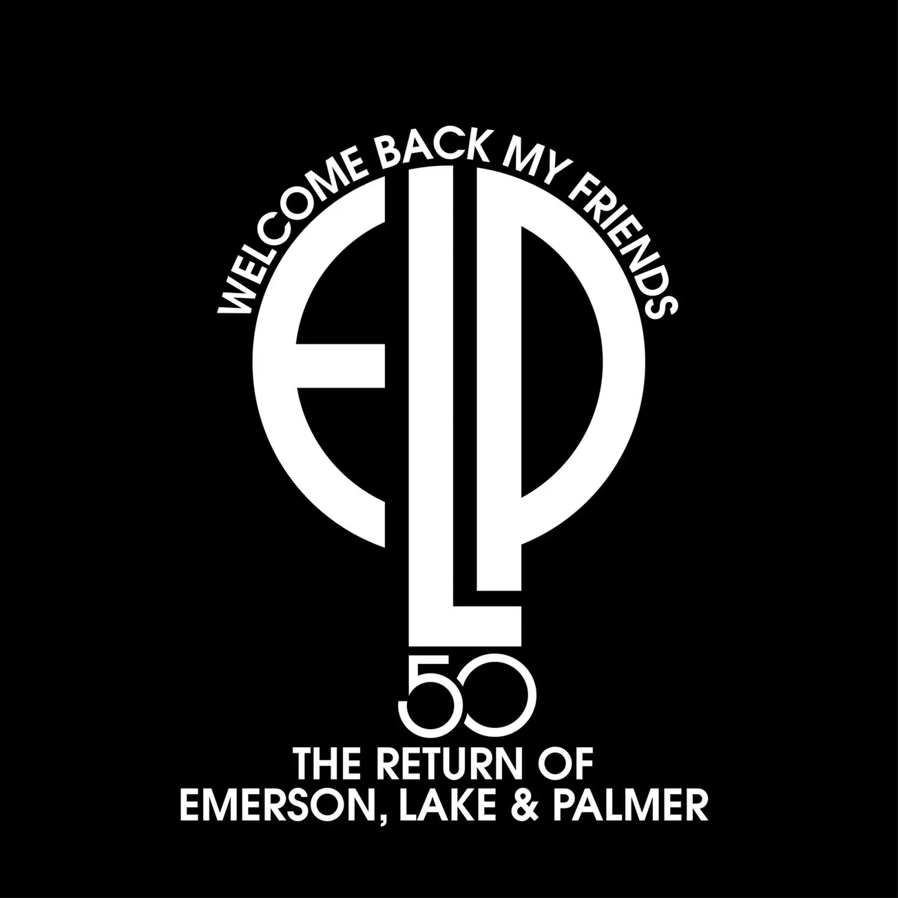 Welcome back my friends logo celebrating 50 years of Emerson, Lake & Palmer, music anniversary, progressive rock band, milest