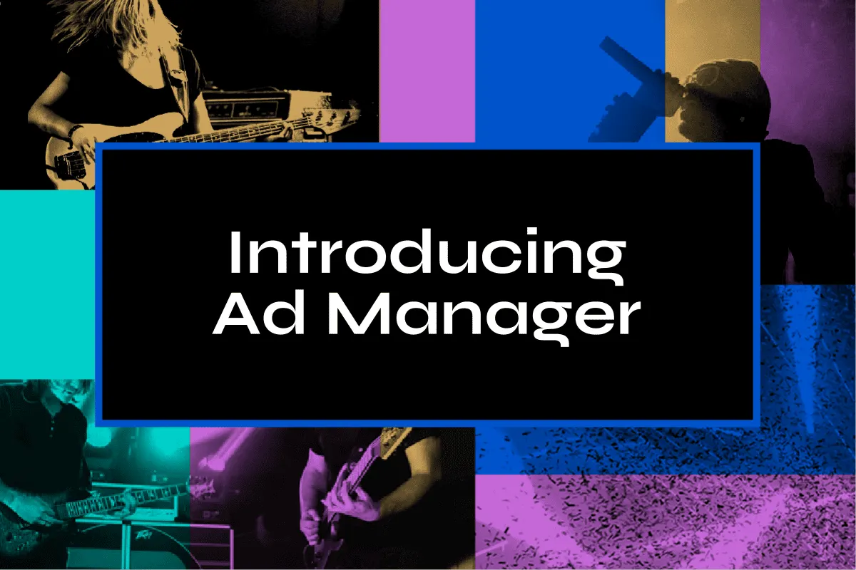 Ad Manager introduction for music and entertainment industry, featuring digital advertising solutions for artists, labels, an